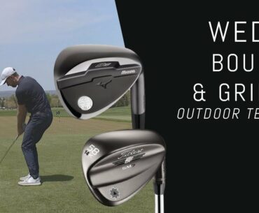 Wedge Bounce & Grinds | Outdoor Testing