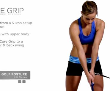 Core 12 - Golf Posture - Core Grip Golf Lift Series (Female)