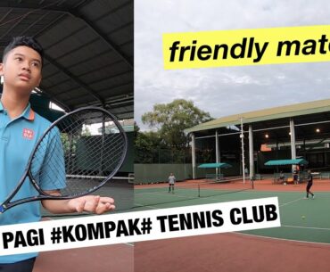 FRIENDLY MATCH SABTU PAGI #KOMPAK# TENNIS CLUB