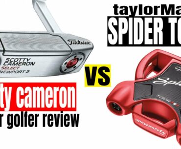 TaylorMade Spider Tour and Titleist Scotty Cameron Newport 2 review | undercover golf vlog review