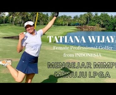 TATIANA WIJAYA : Professional Golfer WANITA dari Indonesia