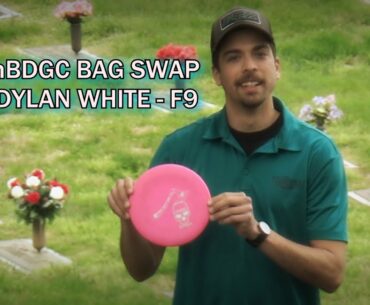 #TeamBDGC Bag Swap | F9 | Dylan White