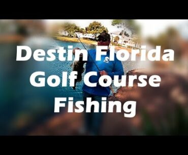 Great day of fishing on the GolfCourse with friends in Destin Florida vlog#23