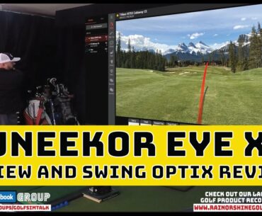 Uneekor EYE XO View Software and Swing Optix Review