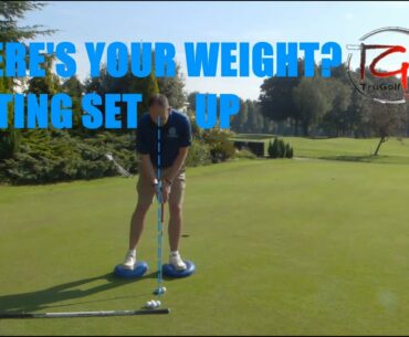 WHERE'S YOUR WEIGHT - PUTTING SET UP