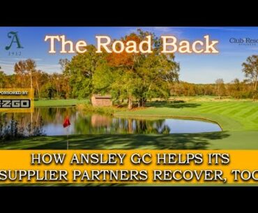 The Road Back: How Ansley GC Helps Its Supplier Partners Recover, Too