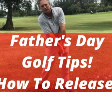 Father’s Day Golf Tips! How to Properly Release The Golf Club! Jess Frank PGA Golf Professional