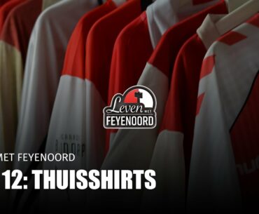 Leven met Feyenoord - Top 12: De meest toffe thuisshirts