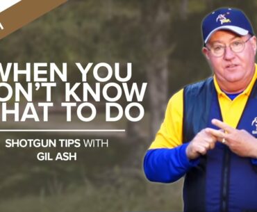 When You Don't Know What to Do | Shotgun Tips with Gil Ash
