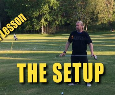 8th Lesson  - The setup...           Golf with Marcus Edblad