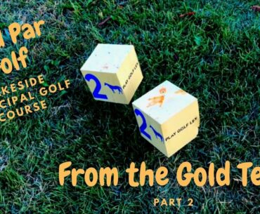 Lakeside Municipal Golf Course - Gold Tees - Part 2