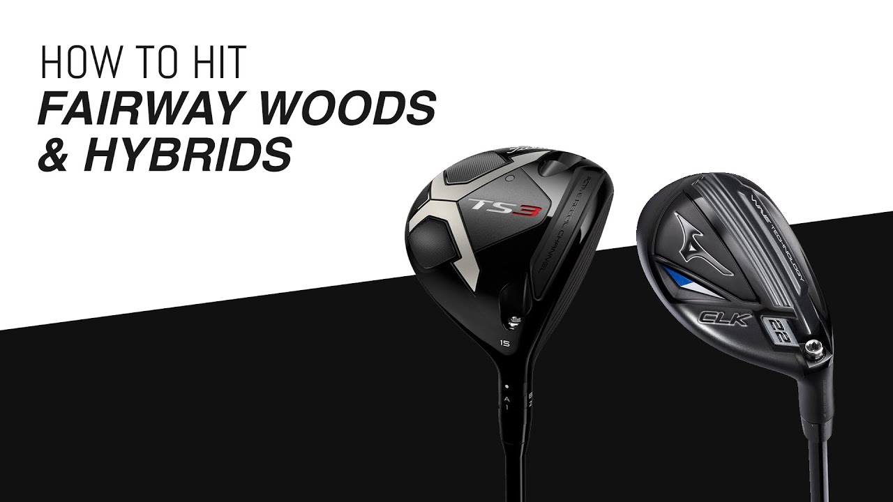 How to Hit Fairway Woods & Hybrids FOGOLF FOLLOW GOLF