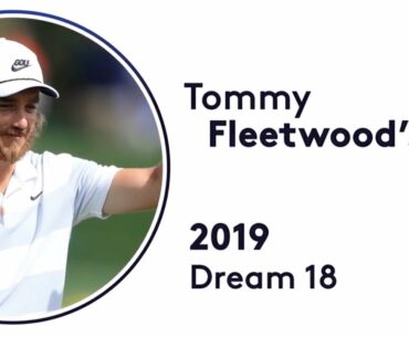 Tommy Fleetwood's 'Dream 18' (48 shots for 18 holes!) - 2019 Edition