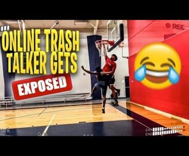 EXPOSING ONLINE TRASH TALKER in 1v1 Basketball!