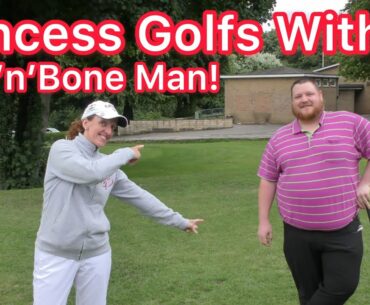 Golfing with.... Princess and Rag'n'Bone Man - introducing you subscribers to cameo on the course