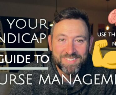 COURSE MANAGEMENT AND USING YOUR HANDICAP // think smarter, score well