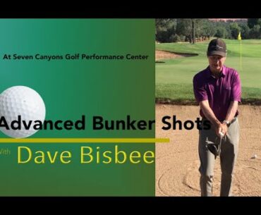 Dave Bisbee - Advanced Bunker @ Seven Canyons Golf Performance Center