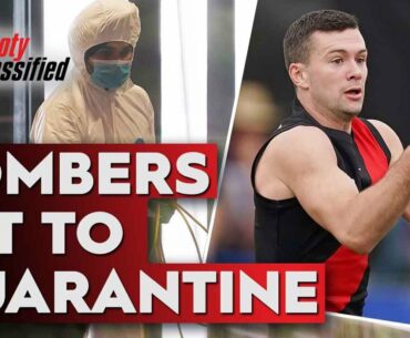 How many Essendon players will be forced to quarantine? - Footy Classified | Footy on Nine