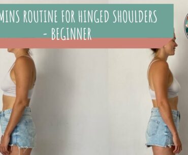 25 mins Routine for Hinged Shoulders | Posture Ellie