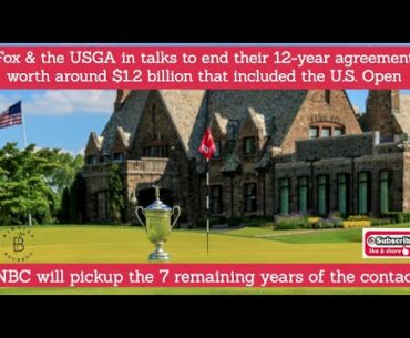 Fox & the USGA in talks to end their 12-year agreement worth around $1.2B that included the US Open.