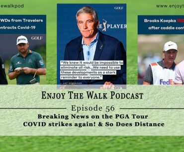 Enjoy The Walk Golf Podcast - Ep. 56 - Breaking News on the PGA Tour - COVID strikes again!