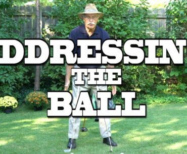 Golf Lessons With The Old Man: Episode 2 - Addressing The Ball