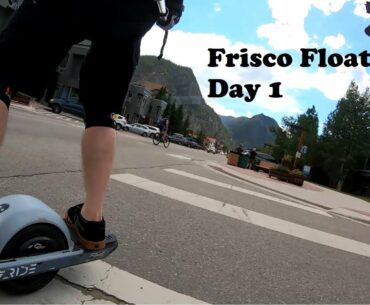 Floating Around Frisco, CO - Day 1 - June 27, 2020