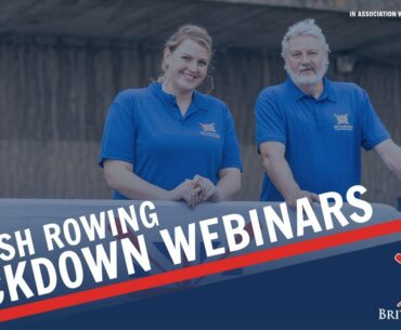 British Rowing Lockdown Webinar #21 - Getting your club back up and running safely