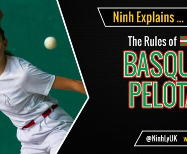 The Rules of Basque Pelota (Mano, Paleta & Chistera) - EXPLAINED!