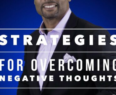 7 Strategies for Overcoming Negative Thought Patterns | Donovin Darius