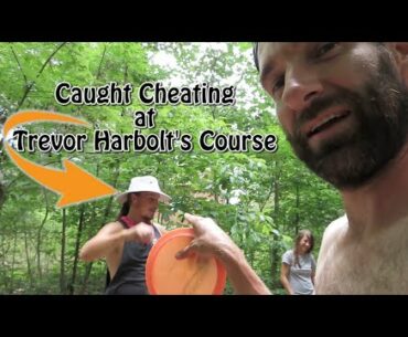 DISC GOLF AT TREVOR HARBOLT'S PRIVATE COURSE (We caught a cheater!)