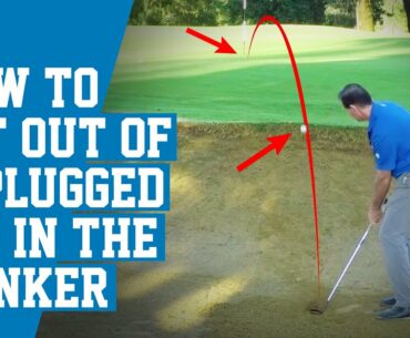 How to Hit Out of a Plugged Lie or Fried Egg in the Bunker
