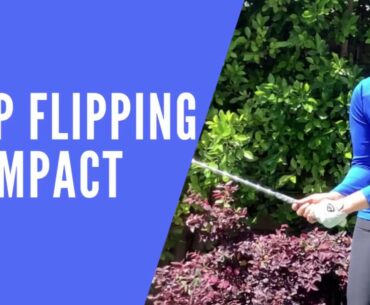 Stop Flipping the Club at Impact {By Dr Alison Curdt}