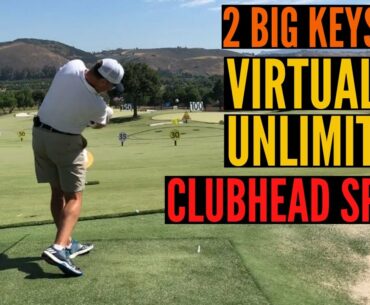 2 Big Keys to Virtually UNLIMITED Clubhead Speed!