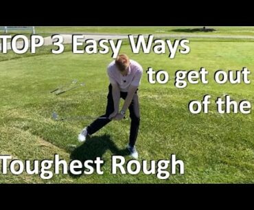 Specialty Shots: Top 3 Easy Ways to Get Out of the Toughest Rough