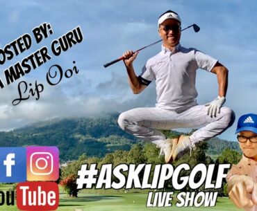 #AskLipGolf Live Show #003 9:30pm Daily