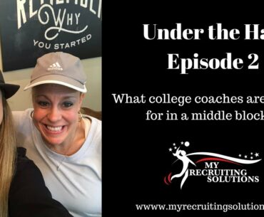 Recruiting Tip: What college coaches are looking for in a middle blocker?