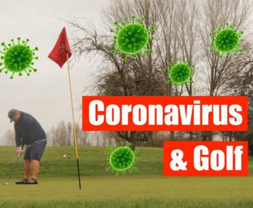 Coronavirus Impacting Your Golf Club | Attempting To Go Under Par | 4 Hole Vlog