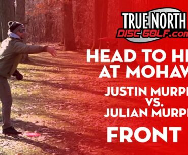 Head to Head Disc Golf! | Justin And Julian Murphy | Front 9