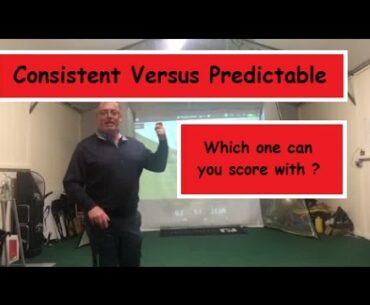 Consistent Swing Versus Predictable Ball Flight