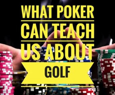 What can poker teach us about golf