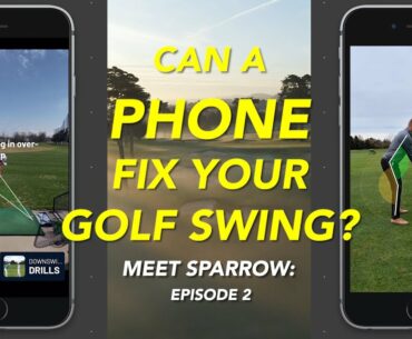 CAN YOUR PHONE FIX YOUR GOLF SWING? | MEET SPARROW ep 2