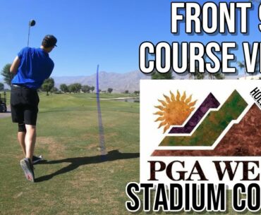 PGA WEST STADIUM Course Vlog 1/2 | FRONT 9 | Hole Flyovers & Shot Tracers | 7,300y!