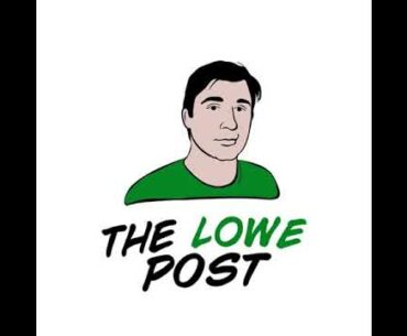 The Lowe Post - Inside the Bubble with Malika Andrews and Meyers Leonard - July 13, 2020