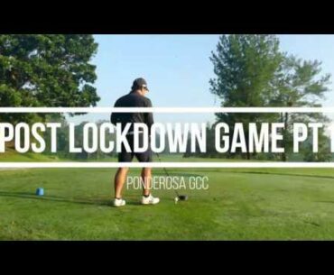 Post Lockdown Game Pt.1 at Ponderosa GCC