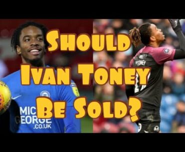 Should Posh sell Ivan Toney? Talking points!