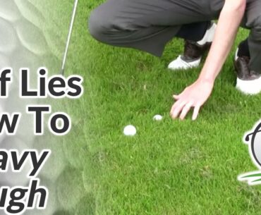 Rough Lies - How to Hit Golf Shots from Heavy Rough
