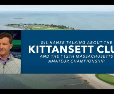Gil Hanse Talks About The Kittansett Club