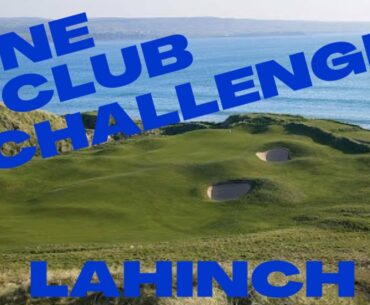 One Club Challenge - Lahinch Golf Club