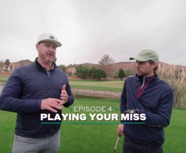 Golf Bootcamp with Erik Anders Lang, Ep.4: Playing Your Miss